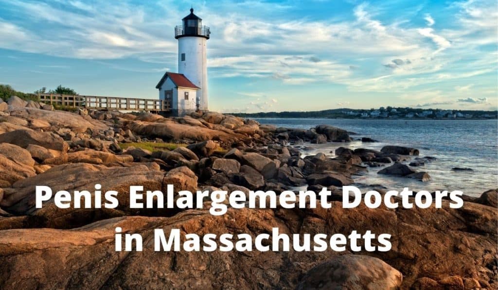 Penis Enlargement Doctors in Massachusetts