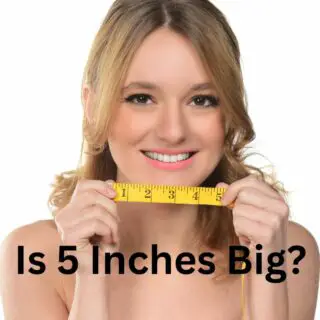 Is 5 Inches Big?