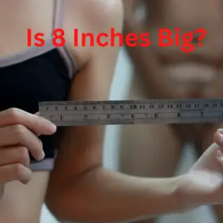 Is 8 Inches Big?