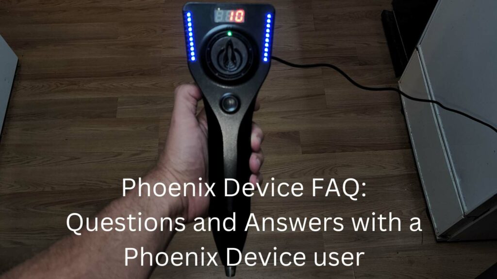 Phoenix Device FAQ  Questions and Answers with a Phoenix Device user